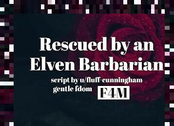 Rescued by an Elven Barbarian [F4M] [GentleFdom] [Impreg]
