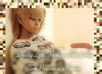43 Daddy's Teen Angel LoveDoll Daddy Licks, Sucks and Fucks His Teen Princess in a Onesie