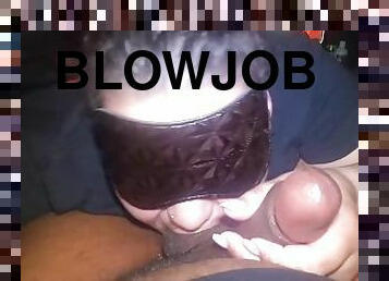 POV: Sub sucking cock blindfolded…