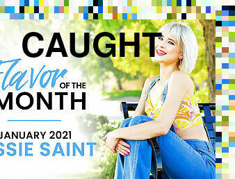 January 2021 Flavor Of The Month Jessie Saint - S1:E5 - Jessie Saint - StepsiblingsCaught