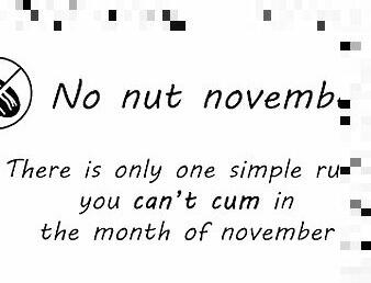 No nut november - You can't cum, I can! - Cinnamonbunny86