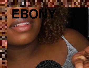 Ebony chick asmr close up