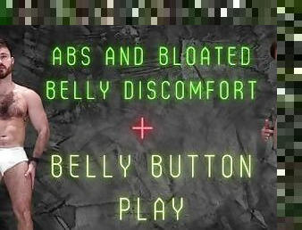 Abs and Belly button play bloated belly discomfort