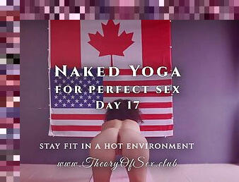 Day 17. Naked YOGA for perfect sex. Theory of Sex CLUB.