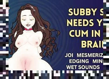 Subby Slut Needs Your Cum in Her Brain [F4M] [Mesmerize] [JOI] [Audio]