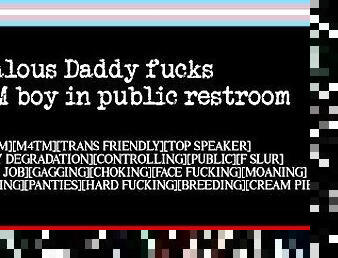 Jealous Daddy Fucks FTM Boy in Public Restroom